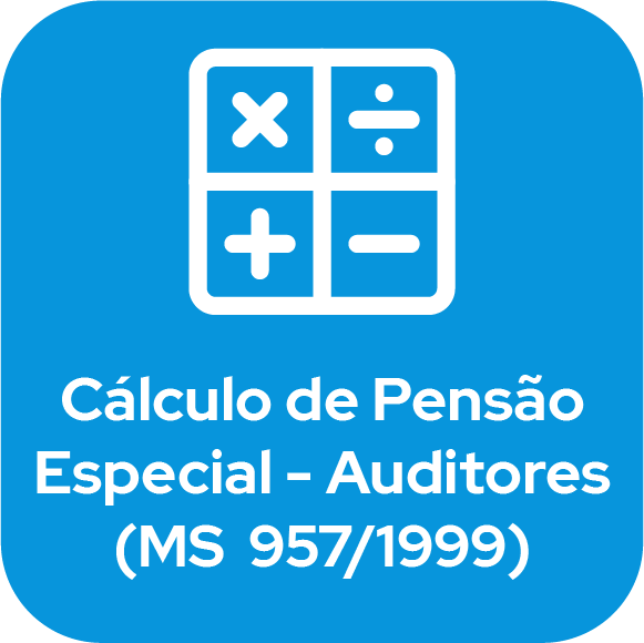Cálculo de Pensão Especial - Auditores (MS 957/1999)