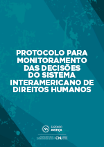 Protocolo para Monitoramento das Decisões do Sistema Interamericano e de Promoção de Cultura Institucional de Direitos Humanos