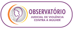 OBSERVATÓRIO  JUDICIAL De  VIOLÊNCIA CONTRA A MULHER