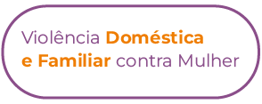 Violência Doméstica e Familiar contra Mulher