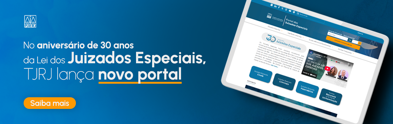 30 anos da Lei dos Juizados Especiais: TJRJ lança portal dedicado aos JECs