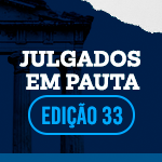 Julgados em pauta edição 33