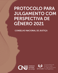 Protocolo para Julgamento com perspectiva de gênero 2021