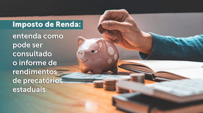 Imposto de Renda: TJRJ libera informe de rendimentos de precatórios estaduais